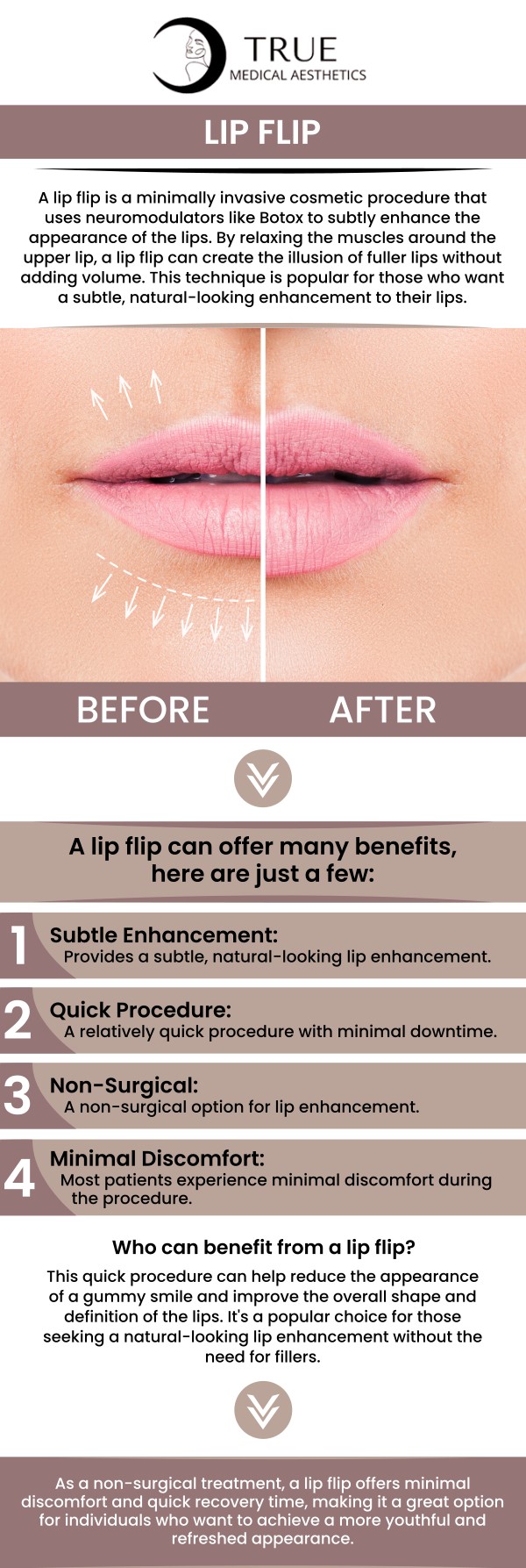 Lip flip is a non-surgical cosmetic procedure using Botox to relax muscles around the upper lip, resulting in a fuller appearance. It's a natural, safe, and cost-effective solution for reducing lip lines, smoothing vertical lines, and addressing a gummy smile. If you want your lips to look fuller without adding volume, try a lip flip. At True Medical Aesthetics, Tristen Durkin and her team offer lip flips. For more information, contact us or book an appointment online now! We are conveniently located at 50 Avon Meadow Lane, Avon, CT 06001. Lip flip is a non-surgical cosmetic procedure using Botox to relax muscles around the upper lip, resulting in a fuller appearance. It's a natural, safe, and cost-effective solution for reducing lip lines, smoothing vertical lines, and addressing a gummy smile. If you want your lips to look fuller without adding volume, try a lip flip. At True Medical Aesthetics, Tristen Durkin and her team offer lip flips. For more information, contact us or book an appointment online now! We are conveniently located at 50 Avon Meadow Lane, Avon, CT 06001.